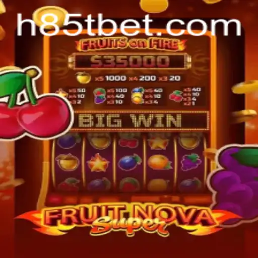 Explorando o Vibrante Mundo de FruitNovaSuper no 85Tbet